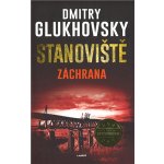 Stanoviště: Záchrana - Dmitry Glukhovsky – Hledejceny.cz