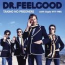 Taking No Prisoners - Dr. Feelgood - CD / Box Set