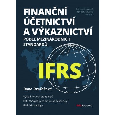 Finanční účetnictví a výkaznictví podle mezinárodních standardů IFRS - Dana Dvořáková – Zboží Mobilmania