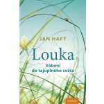 Louka - Vábení do tajuplného světa - Haft Jan – Hledejceny.cz
