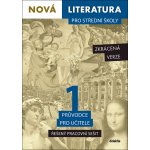 Nová literatura pro střední školy 1 Průvodce pro učitele - Řešený pracovní sešit – Hledejceny.cz