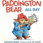 Paddington Bear All Day - Board book - Bond Michael – Zboží Dáma