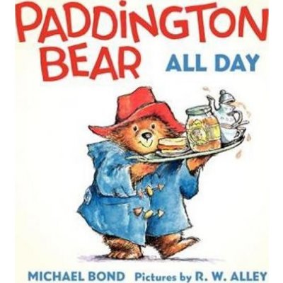 Paddington Bear All Day - Board book - Bond Michael – Zboží Dáma