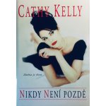 Nikdy není pozdě - Cathy Kelly – Hledejceny.cz