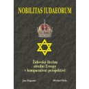 Kniha Nobilitas Iudaeorum - Židovská šlechta střední Evropy v komperativní - Županič Jan, Fiala Michal