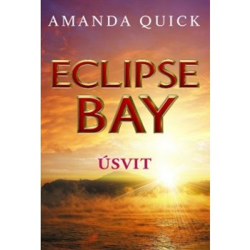 Eclipse Bay - Úsvit - Série - Městečko Eclipse Bay - 2 - Amanda Quick