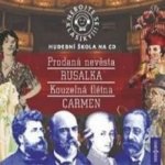 Nebojte se klasiky! 9-12 Komplet opery Prodaná nevěsta, Rusalka, Kouzelná flétna, Carmen – Hledejceny.cz