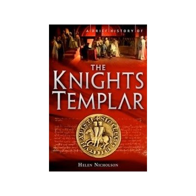 A Brief History of the Knights Templ H. Nicholson – Zbozi.Blesk.cz