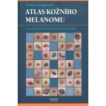 Atlas kožního melanomu - Ivana Krajsová – Hledejceny.cz