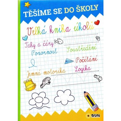 Těšíme se do školy - Velká kniha úkolů