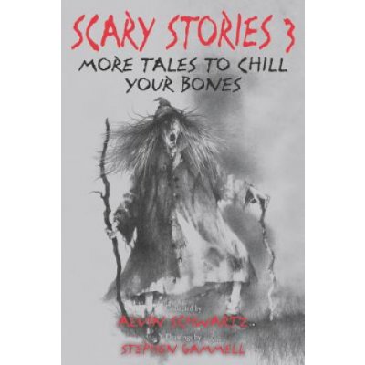 Scary Stories 3: More Tales to Chill Your Bones Schwartz AlvinPaperback – Hledejceny.cz