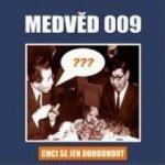 Medvěd 009 - Chci se jen dohodnout CD – Zboží Mobilmania