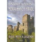 Historie a pověsti moravských hradů -- Báje, mýty a legendy - Karel Kalláb – Sleviste.cz