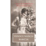 Vánoce našich babiček - Alena A. Gajdušková, Alena Scheinostová – Hledejceny.cz