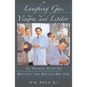 Laughing Gas, Viagra, and Lipitor Li Jie Jack Medicinal Chemist Pfizer Global Research and Development