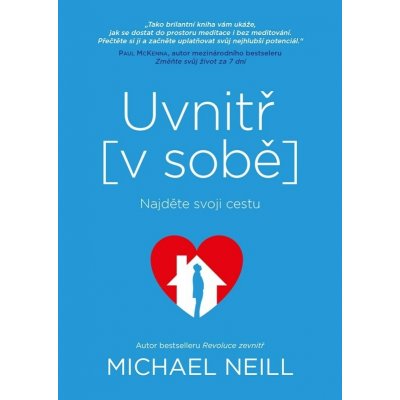 Uvnitř v sobě - Michael Neill – Hledejceny.cz