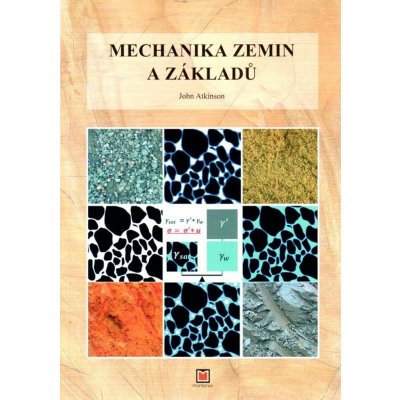 Mechanika zemin a základů - John Atkinson – Hledejceny.cz