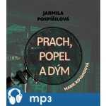 Prach, popel a dým - Jarmila Pospíšilová - Čte Marie Štípková – Hledejceny.cz