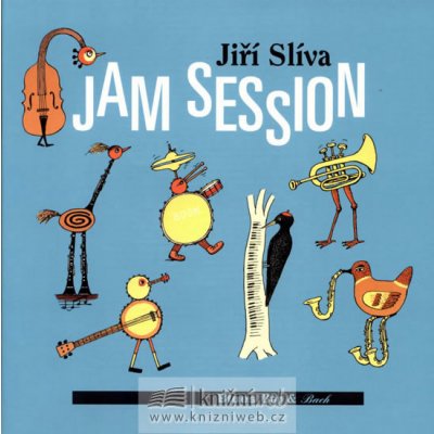 Jam Session -- Blues, Bop and Bach - Jiří Slíva – Hledejceny.cz
