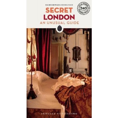 Secret London: An Unusual Guide - 230 unusual and unfamiliar places in London Howard RachelPaperback / softback