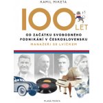 100 let od začátku svobodného podnikání v Československu: Manažeři se lvíčkem - Kamil Miketa – Hledejceny.cz
