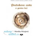 Poutníkova cesta a genius loci Monika Micajová – Hledejceny.cz