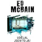 Udělal jsem to já! - Ed McBain – Hledejceny.cz