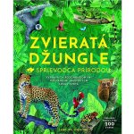 Zvieratá džungle - Sprievodca prírodou - Jane Wilsher – Hledejceny.cz