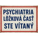 Ceduľa Psychiatria lôžková časť ste vítaný – Zboží Dáma