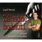 Záhadné bodnutí - Případ pražské kriminálky - - Mareš Josef – Zbozi.Blesk.cz