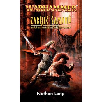 Zabíječ šamanů - Nathan Long