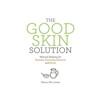 Good Skin Solution Nix Jones Shann