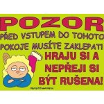 Certifikát Pozor před vstupem do tohoto pokoje – Hledejceny.cz