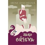Jako břitva - Irene Discheová – Hledejceny.cz