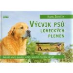 Výcvik psů loveckých plemen - Zelníček Karel – Hledejceny.cz