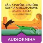 Báje a pověsti starého Egypta a Mezopotámie - čte Miroslav Táborský – Hledejceny.cz