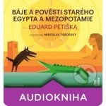 Báje a pověsti starého Egypta a Mezopotámie - čte Miroslav Táborský – Zbozi.Blesk.cz