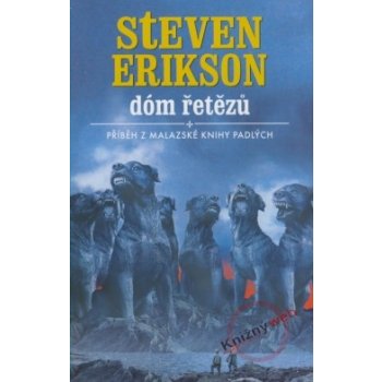 Dóm řetězů Malazská Kniha padlých 4 Steven Erikson