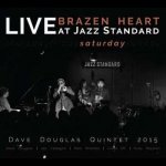 Dave Douglas - Brazen Heart - Live At Jazz Standard saturday CD – Hledejceny.cz