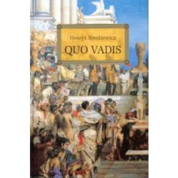 Quo vadis - Sienkiewicz Henryk