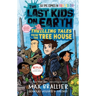 Last Kids on Earth: Thrilling Tales from the Tree House