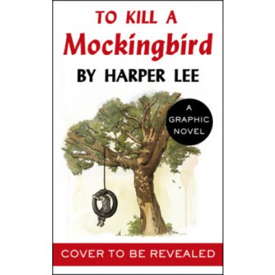 To Kill a Mockingbird Graphic Novel - Harper Lee, Fred Fordham – Hledejceny.cz