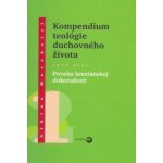 Kompedium teológie duchovného života diel I. – Hledejceny.cz