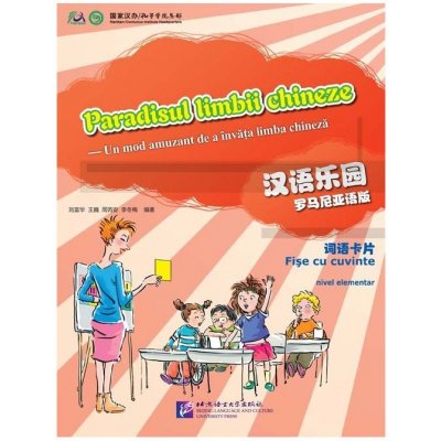 Čínský ráj Rumunská edice - Karty se slovy a výrazy Beijing Language and Culture University Press – Zbozi.Blesk.cz