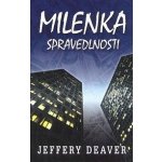 Milenka spravedlnosti - Jeffery Deaver – Hledejceny.cz