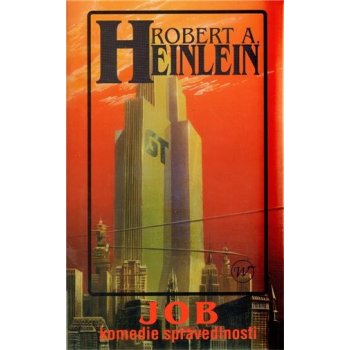 Job: Komedie spravedlnosti - Robert A. Heinlein