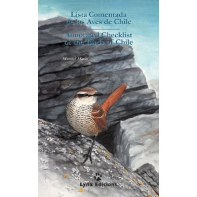 LISTA COMENTADA DE LAS AVES DE CHILE = ANNOTATED CHECKLIST OF THE BIRDS OF CHILE – Hledejceny.cz