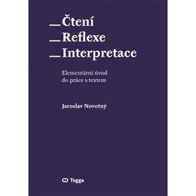 Čtení Reflexe Interpretace - Jaroslav Novotný