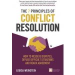 7 Principles of Conflict Resolution - How to resolve disputes, defuse difficult situations and reach agreement Weinstein LouisaPaperback – Hledejceny.cz