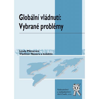Globální vládnutí: vybrané problémy - Linda Piknerová – Zboží Mobilmania